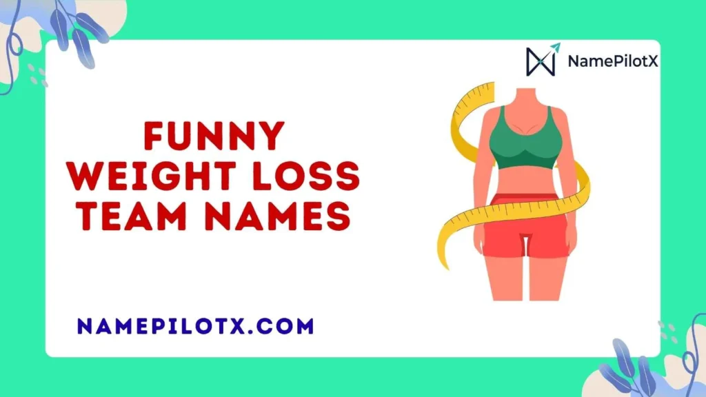 Funny Weight Loss Team Names
