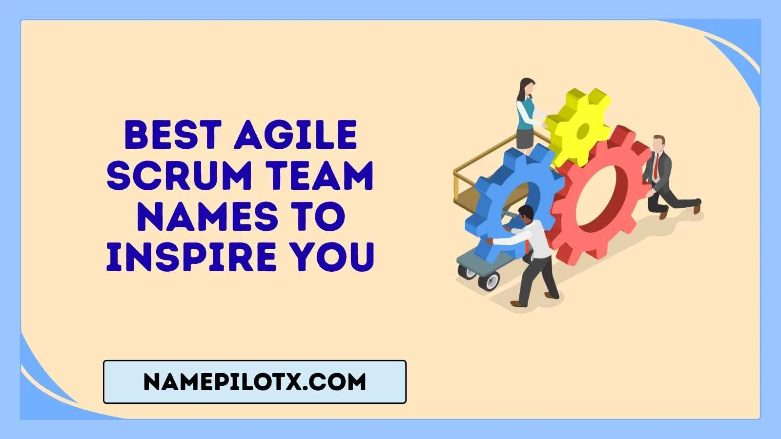 best agile scrum team names to inspire you