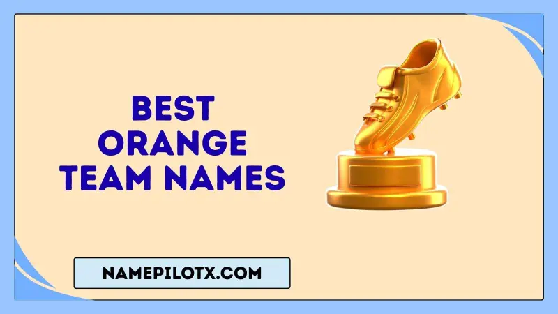 best orange team names