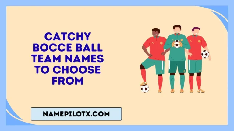 catchy bocce ball team names to choose from