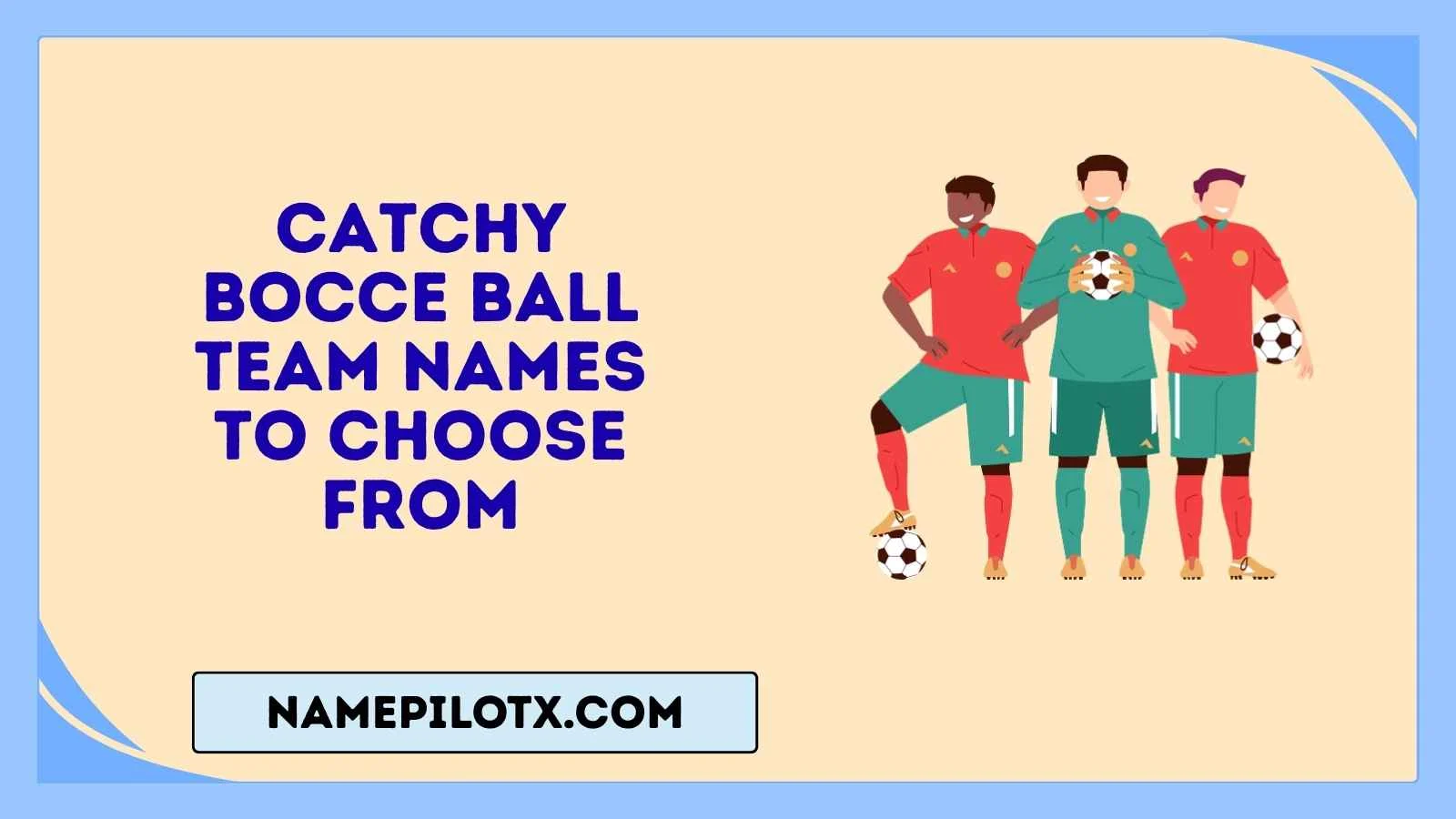 catchy bocce ball team names to choose from