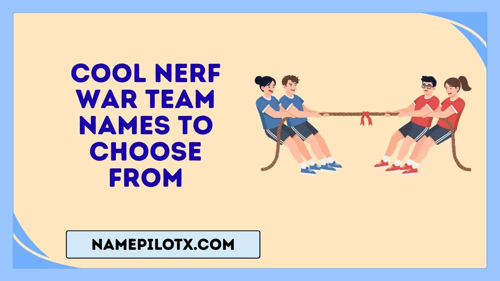 cool nerf war team names to choose from
