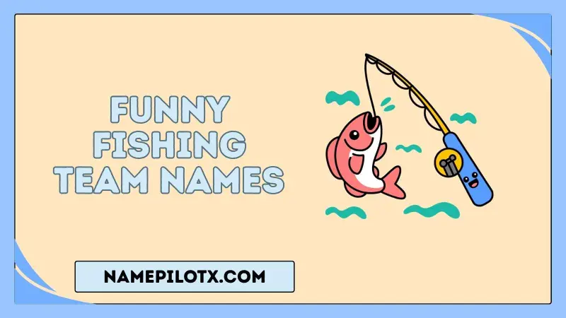 funny fishing team names