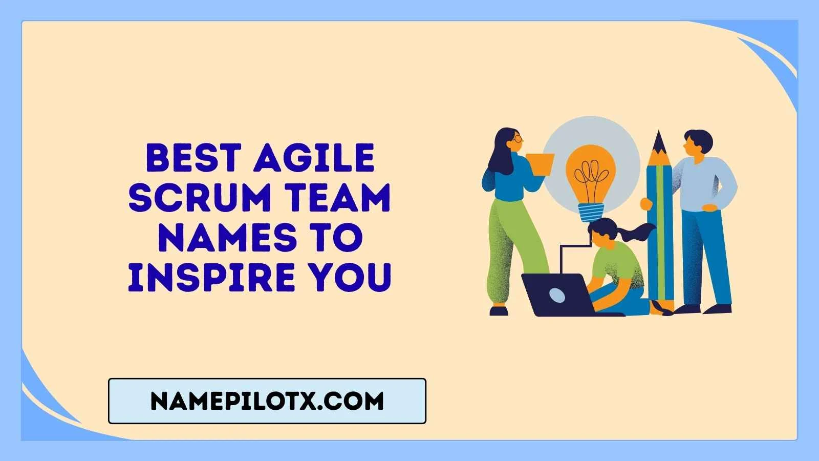best agile scrum team names to inspire you