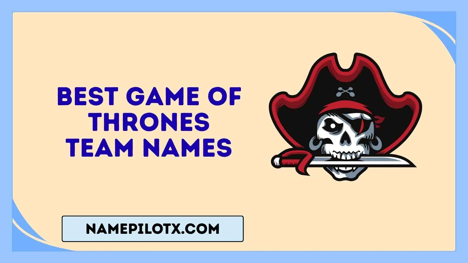 best game of thrones team names