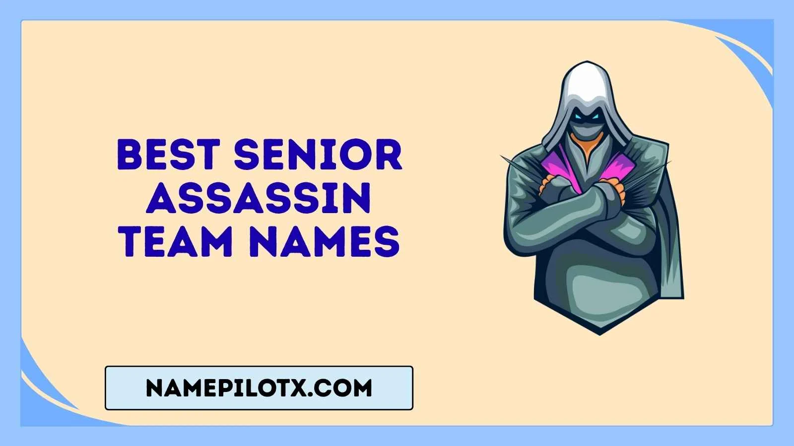 best senior assassin team names