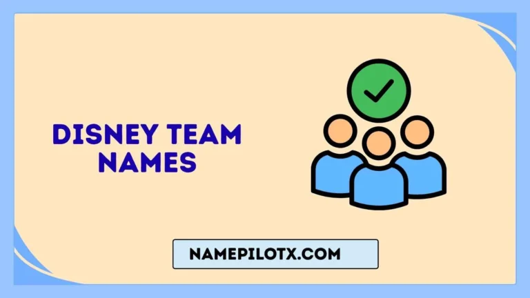 Disney Team Names with Clever Picks for Any Occasion