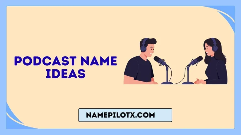 Podcast Name Ideas