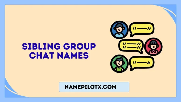 Sibling Group Chat Names
