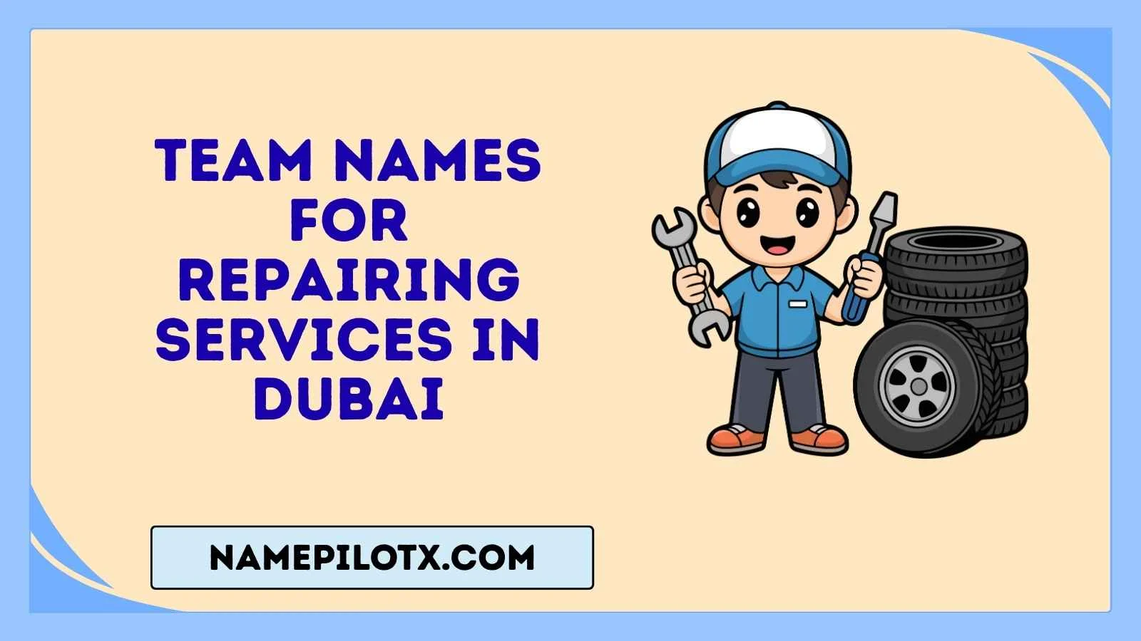 team names for repairing services in dubai