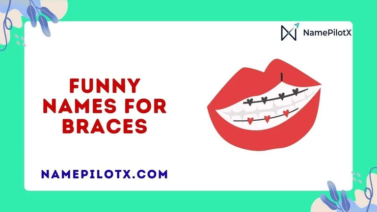 Funny Names For Braces