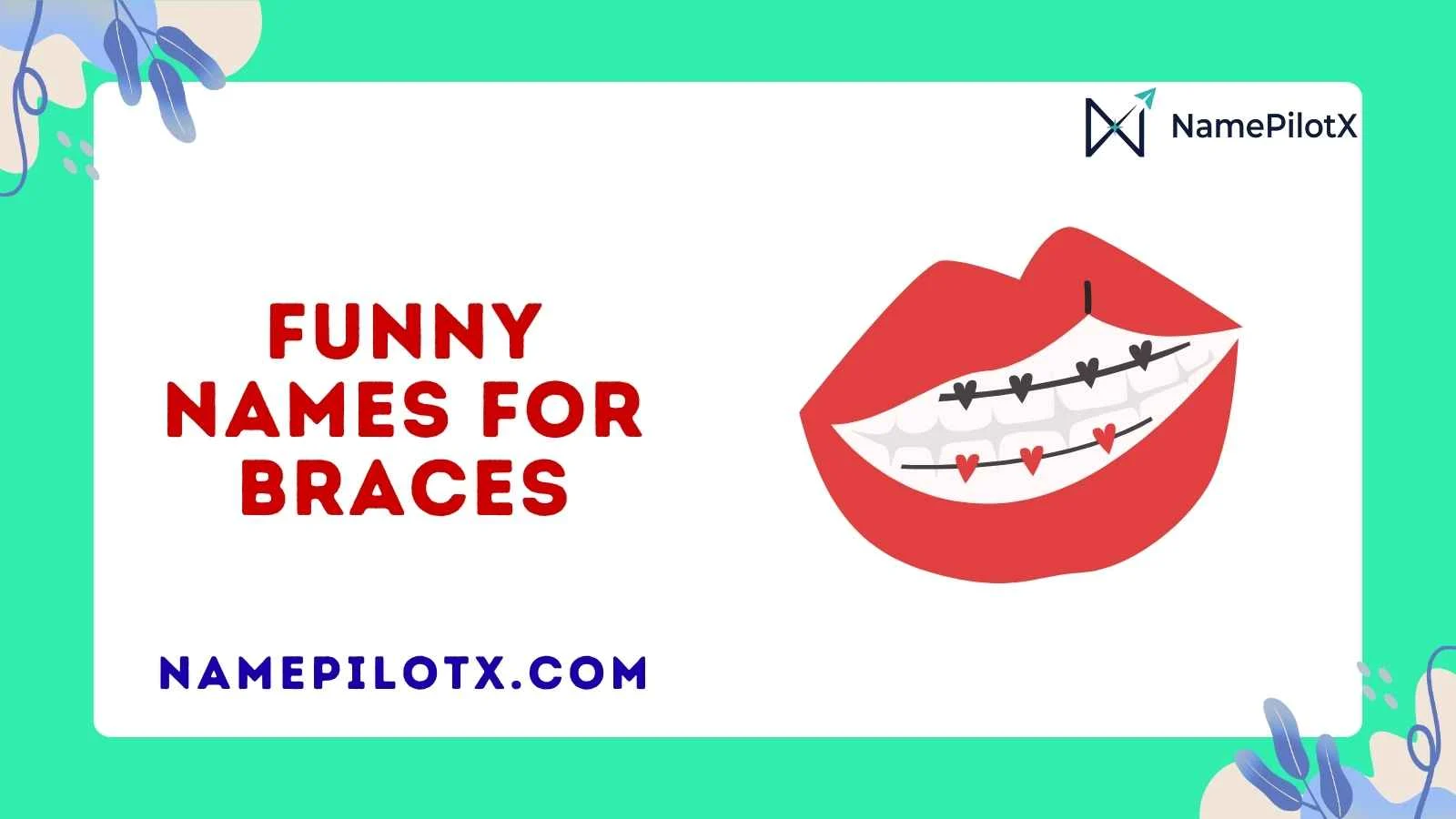 Funny Names For Braces