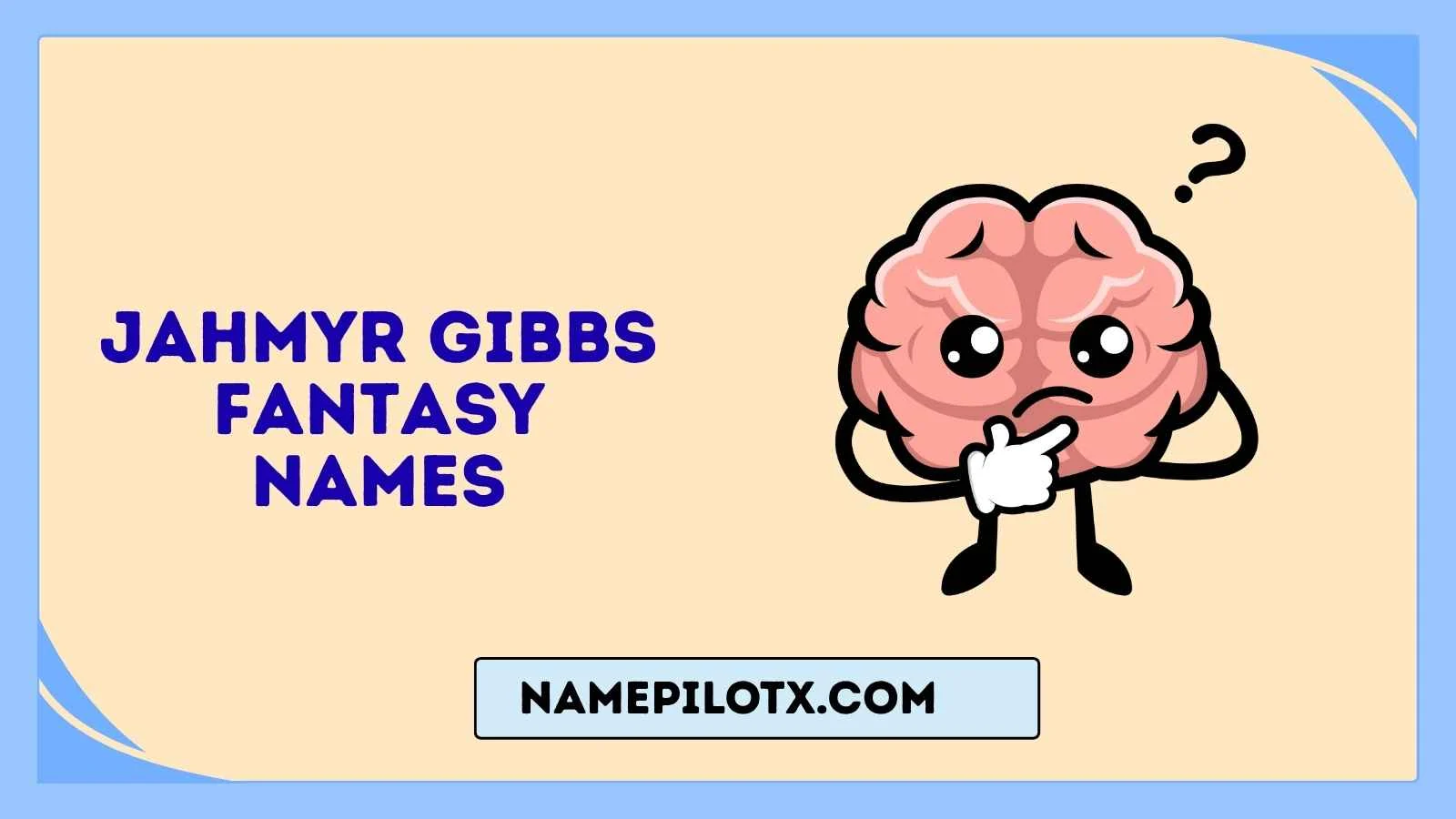 Jahmyr Gibbs Fantasy Names
